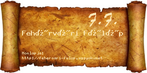 Fehérvári Fülöp névjegykártya